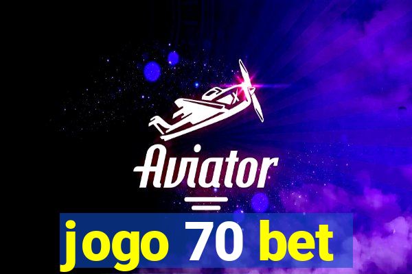 jogo 70 bet